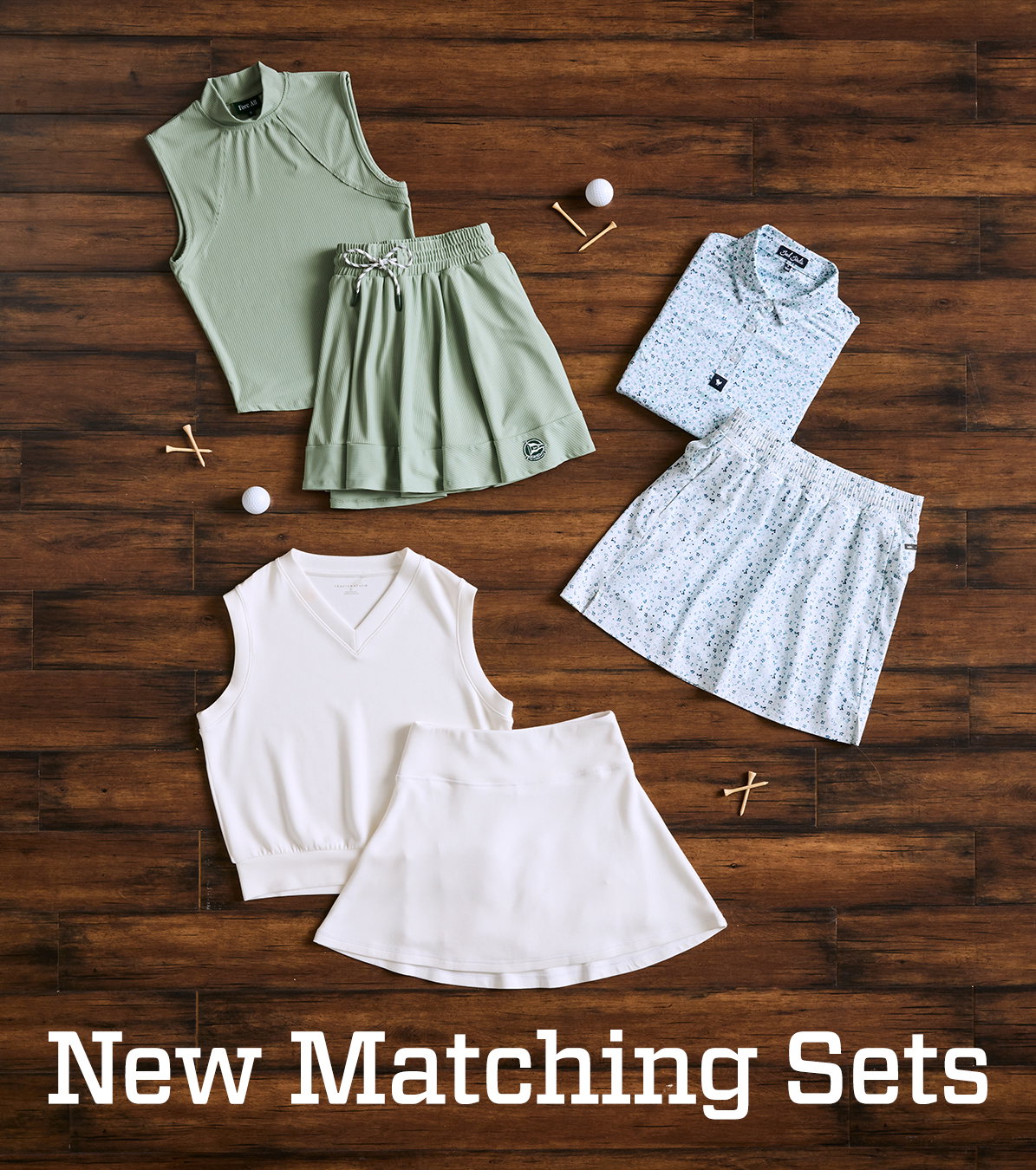 New matching sets.