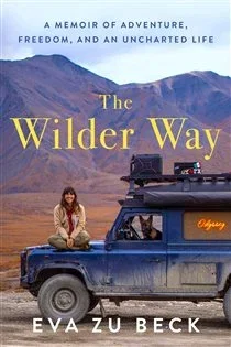 The Wilder Way, by Eva zu Beck