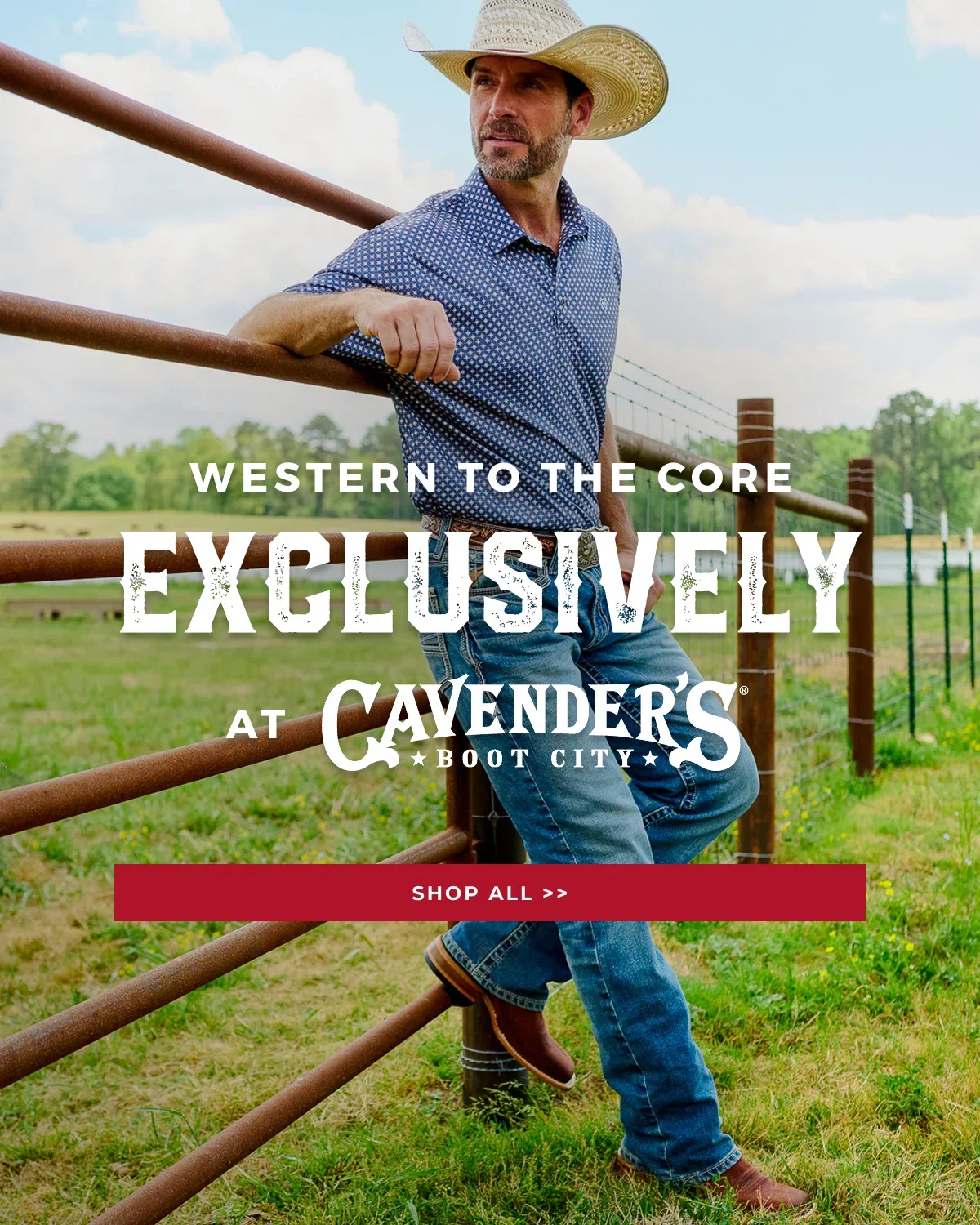 WESTERN TO THE CORE | EXCLUSIVELY AT CAVENDER'S BOOT CITY | SHOP ALL >>