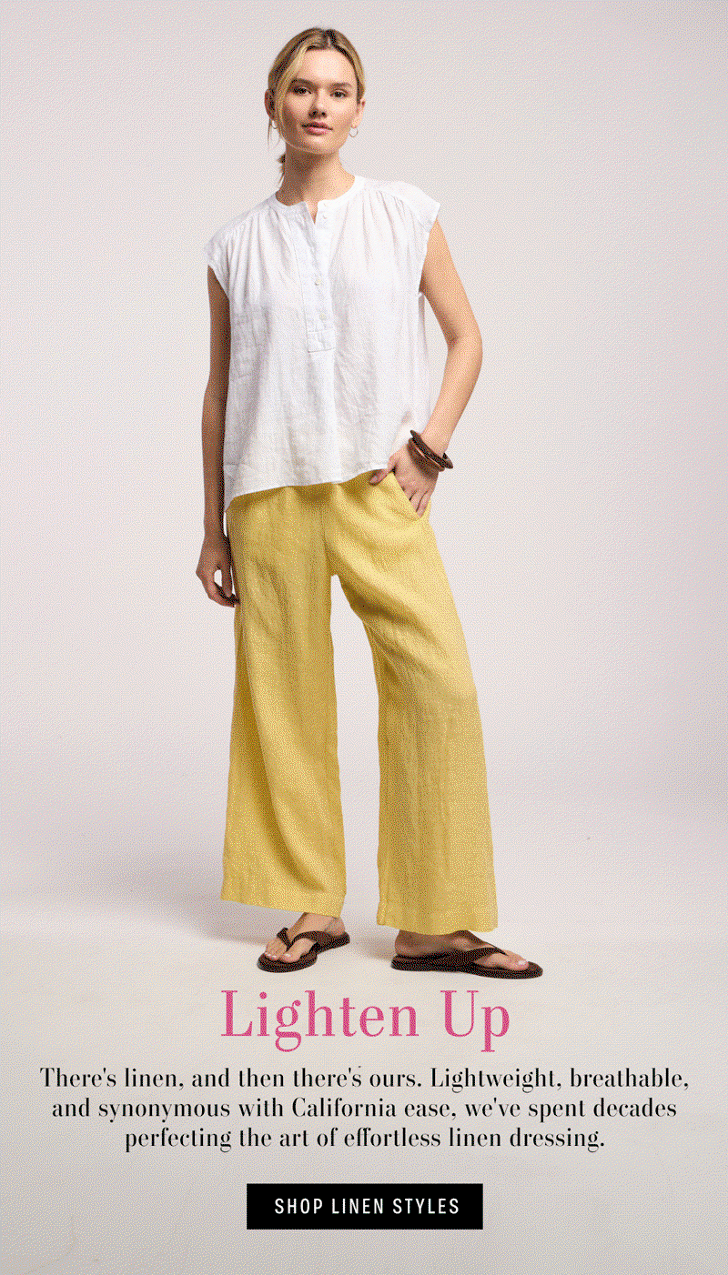 Image shows a model wearing the Teresa Dress in Black, and a model wearing the Bec Top in White with the Lola Top in Sun. Text reads: Lighten up. There's linen, and then there's ours. Lightweight, breathable, and synonymous with California ease, we've spent decades perfecting the art of effortless linen dressing.