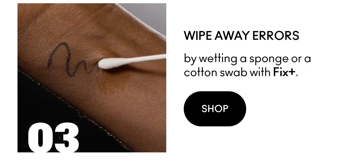  03 | WIPE AWAY ERRORS | SHOP