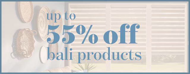 enjoy 55% off all Bali products