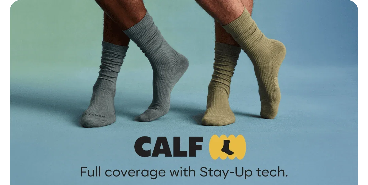 CALF. Full coverage with Stay-Up tech.