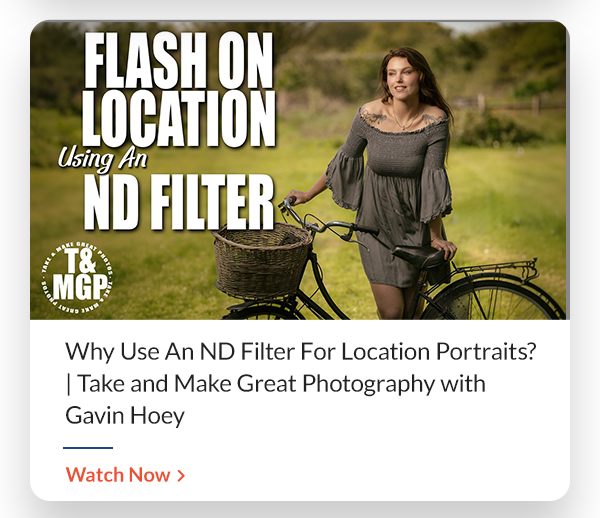 Why Use An ND Filter For Location Portraits? | Take and Make Great Photography with Gavin Hoey 
