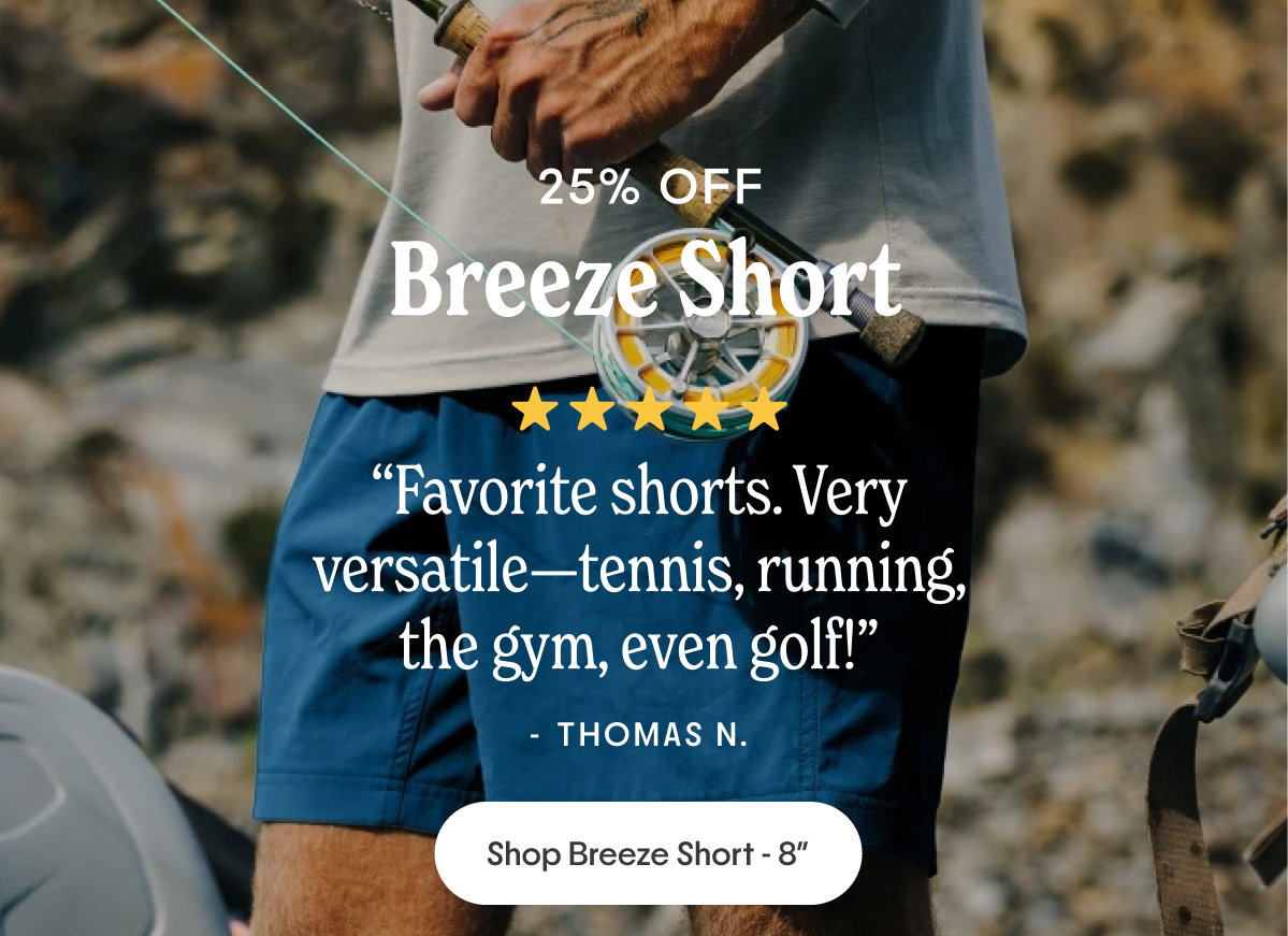 Shop 25% off the Men's Breeze Short