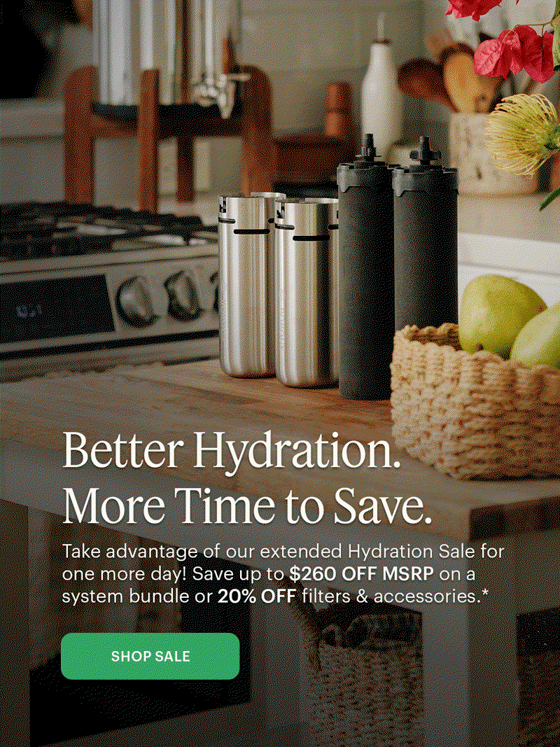 Better Hydration. More Times to Save.