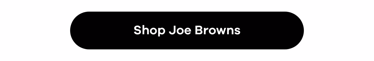Shop Joe Browns