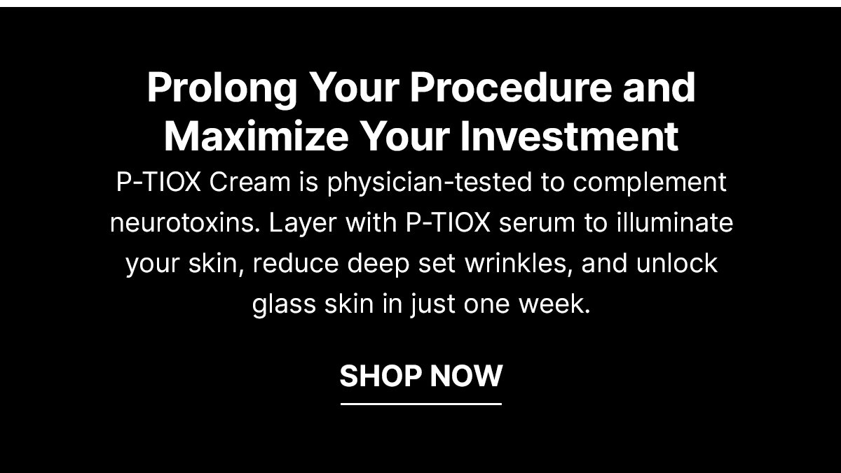 Prolong Your Procedure and Maximize Your Investment