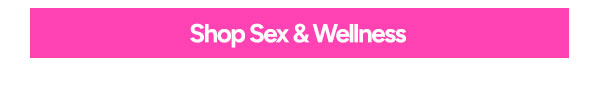 Shop Sex and Wellness