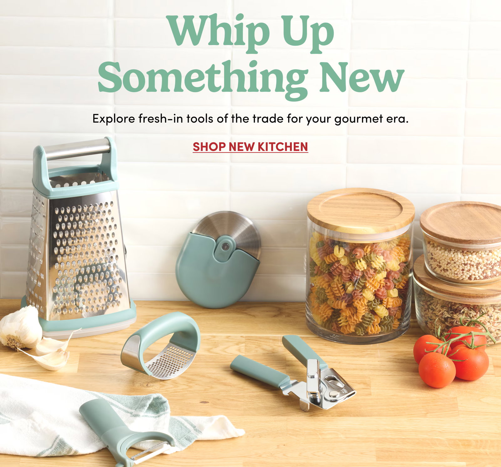 Whip Up Something New Explore fresh-in tools of the trade for your gourmet era. Shop New Kitchen