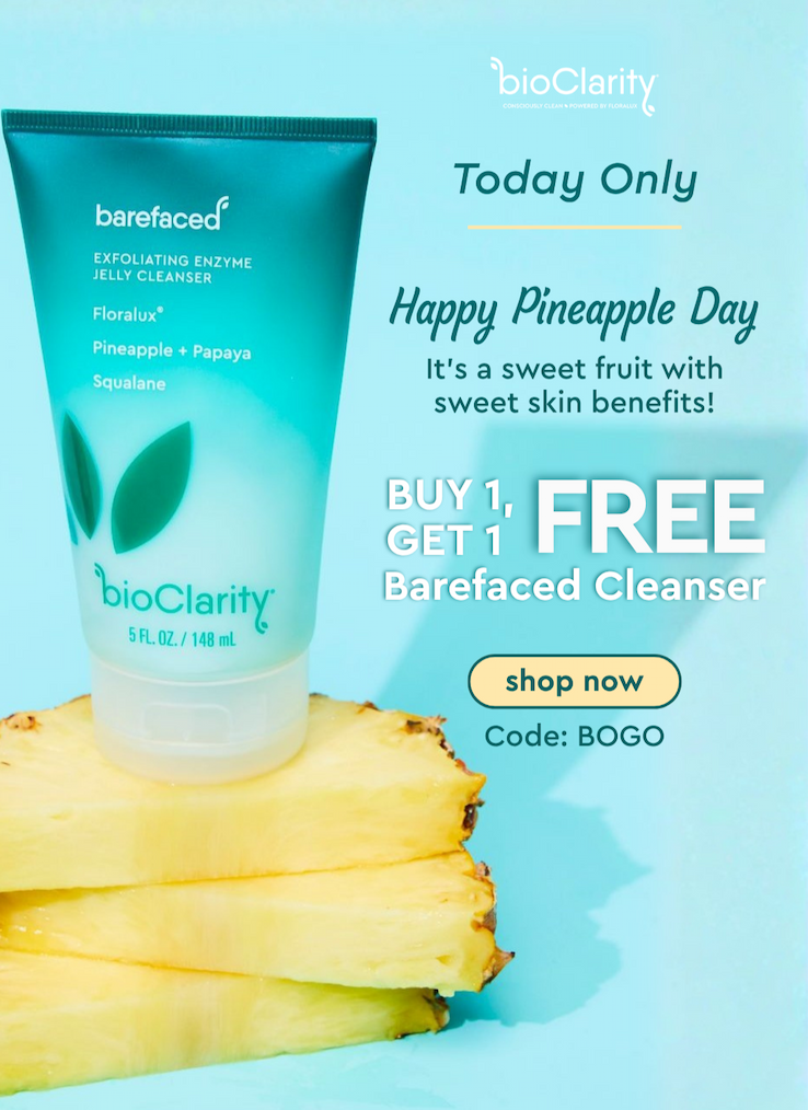 Today Only! Happy Pineapple Day - It’s a sweet fruit with sweet skin benefits! Buy 1, Get 1 FREE Barefaced Cleanser - Shop Now Code: BOGO 