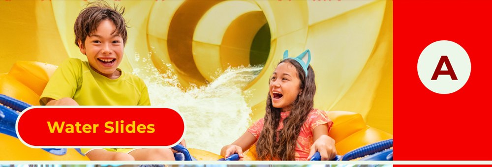 A- Water Slides