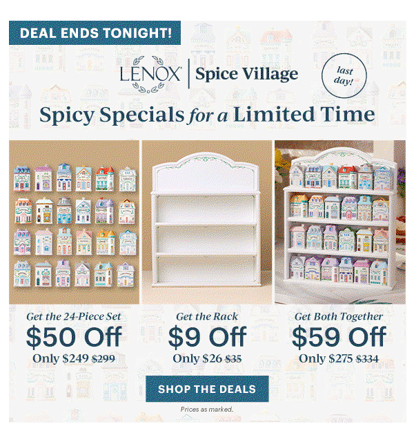 DEAL ENDS TONIGHT!  Lenox | Spice Village  Spicy Specials for a Limited Time  last day!  [SHOP THE DEALS] Prices as marked.
