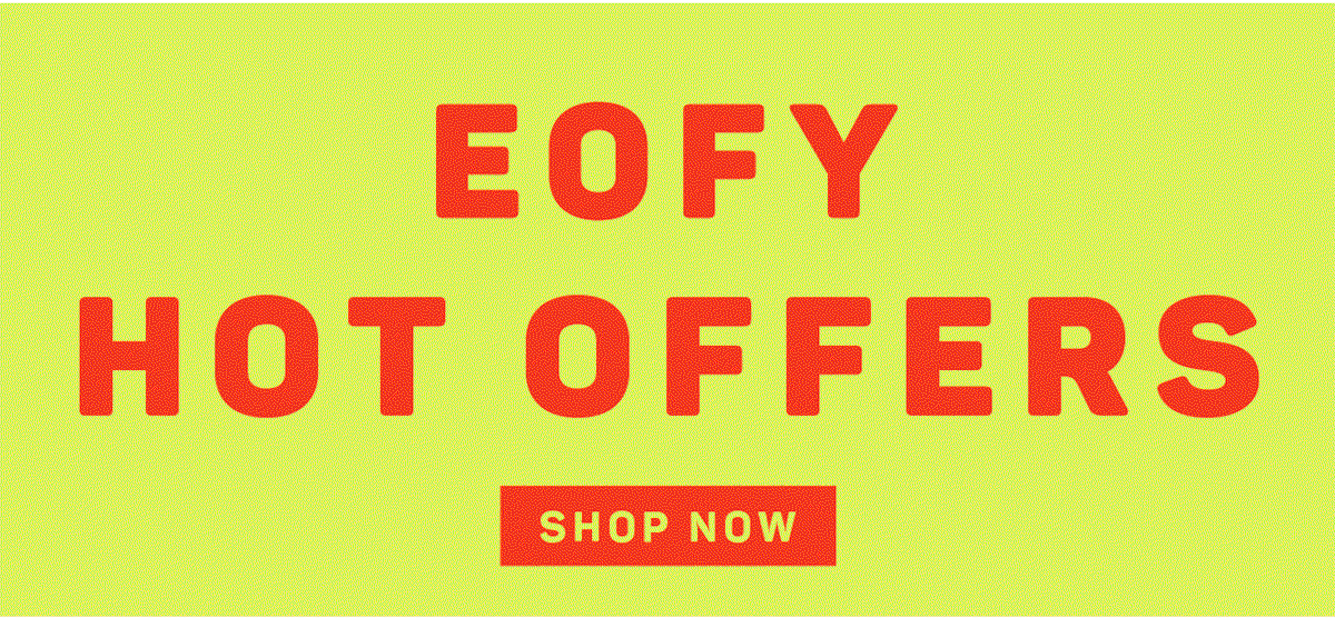 EOFY HOT OFFERS