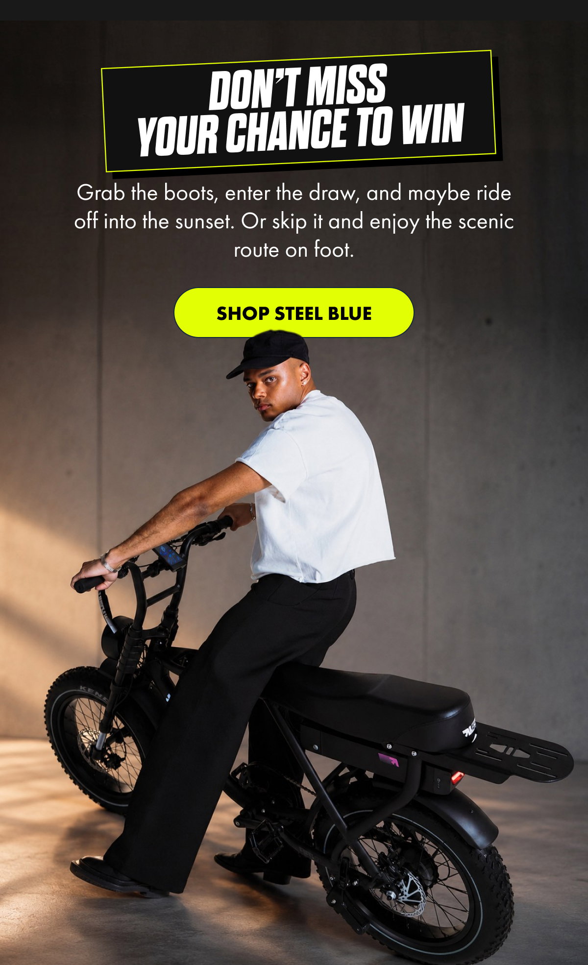 DON'T MISS YOUR CHANCE TO WIN | SHOP STEEL BLUE 