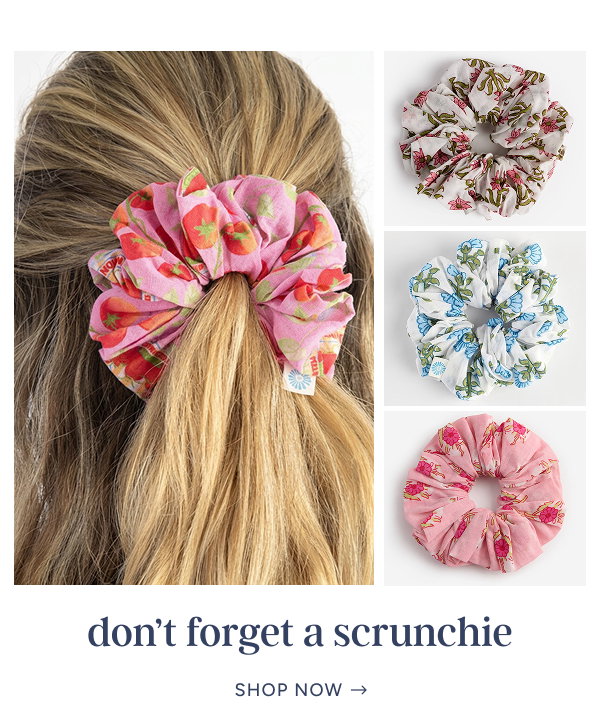 Don't Forget a Scrunchie