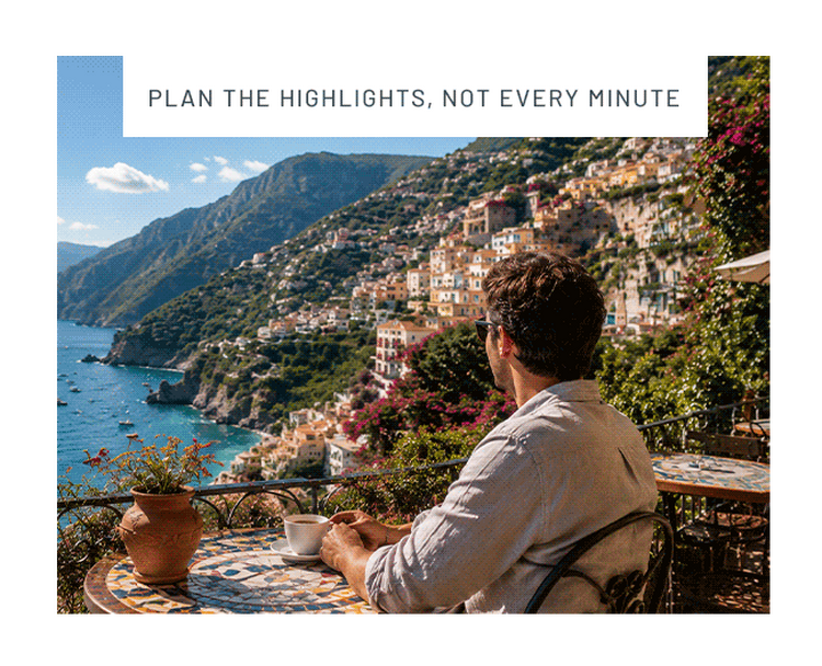 Plan the highlights, not every minute