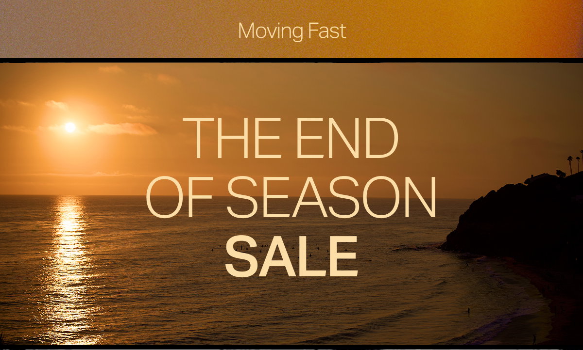 The End of Season Sale