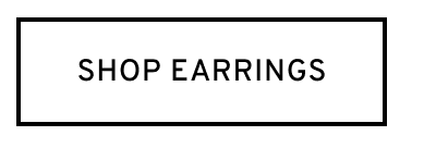 Click to Shop Earrings