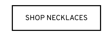 Click to Shop Necklaces