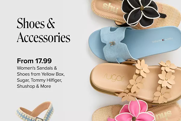 Shoes and accessories. From 17.99 womens sandals and shoes from Yellow Box, Sugar, Tommy Hilfiger, Shushop and more. Shop now. Four different styles of sandals.