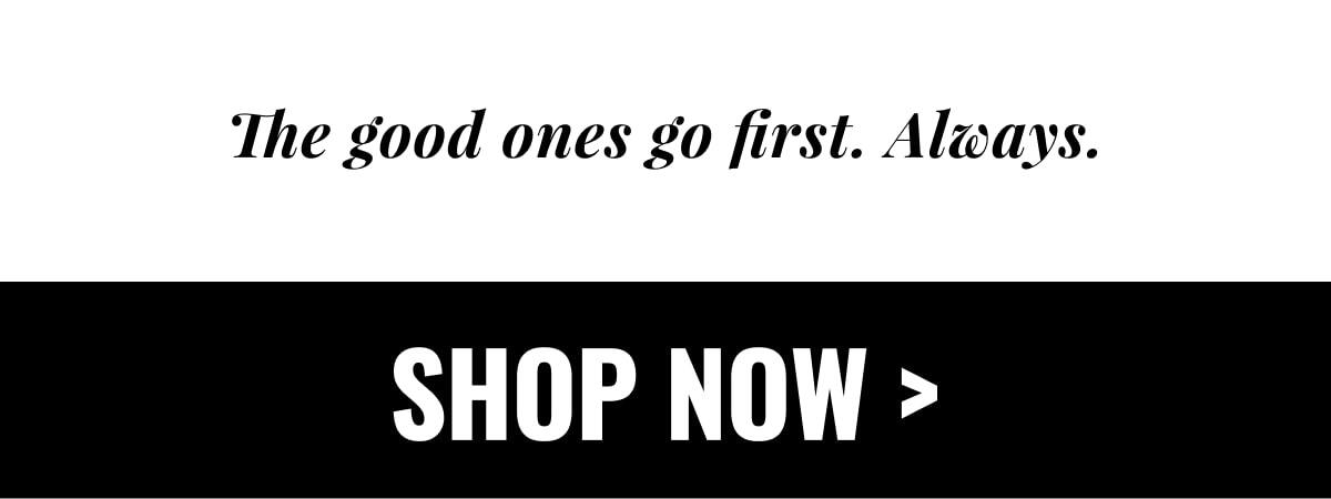 SHOP NOW >