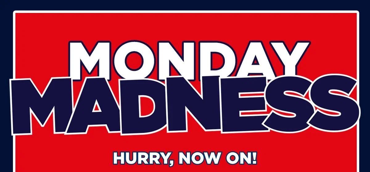 Monday Madness