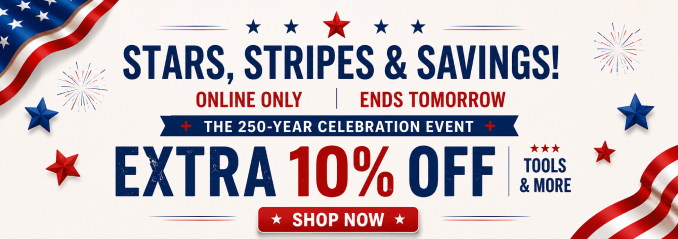 Stars, Stripes & Savings - Extra 10% off tools & more