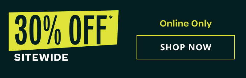 30% OFF Sitewide. Online only. Click here to shop now