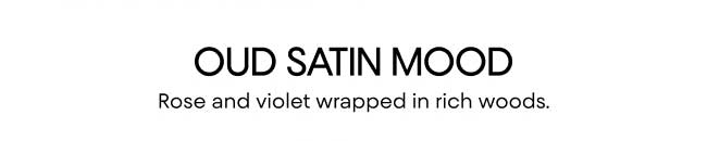 Oud Satin Mood