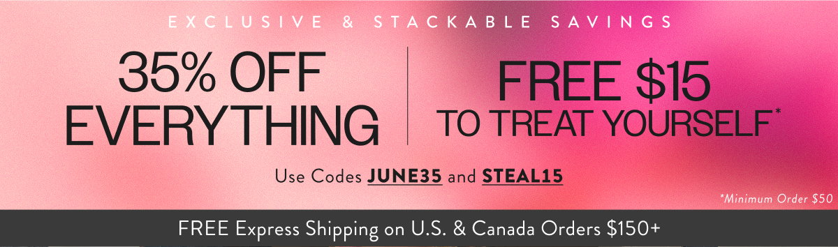 35% Off Everything with JUNE35 and Free $15 with STEAL15