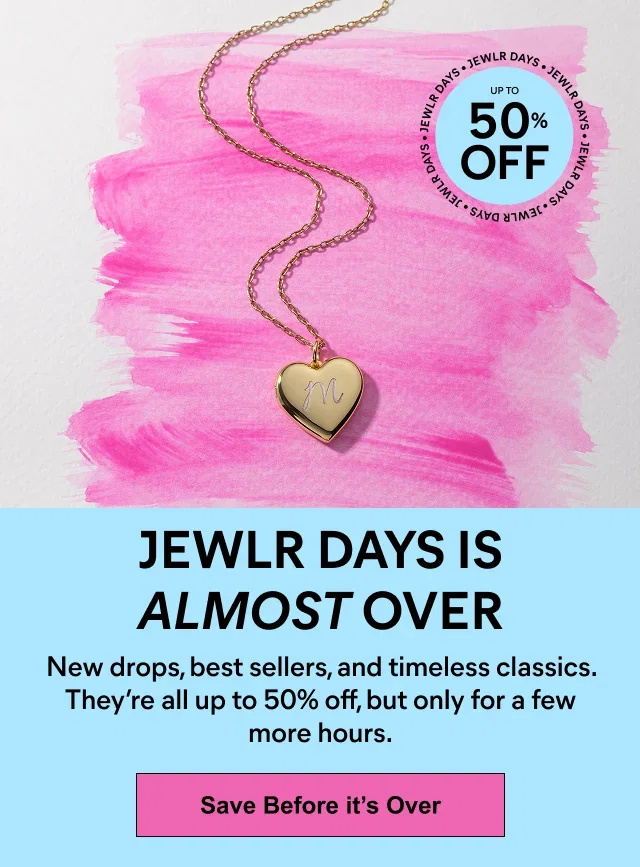 Jewlr Days Is Almost Over