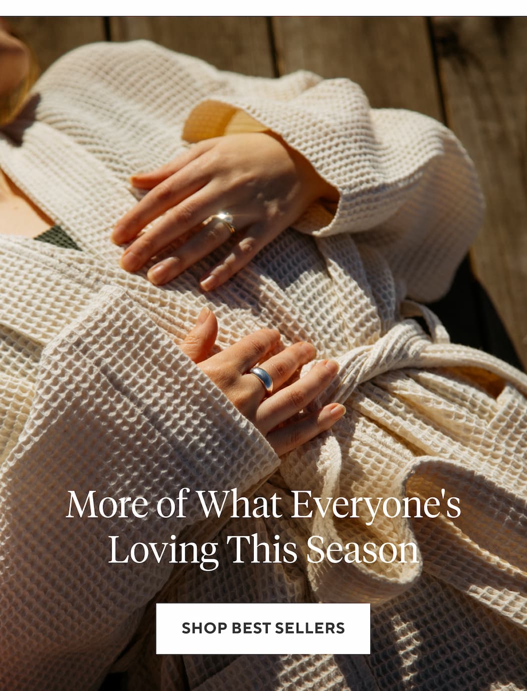 More of What Everyone's Loving This Season Shop Best Sellers >