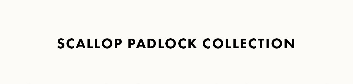 Scallop Padlock Collection
