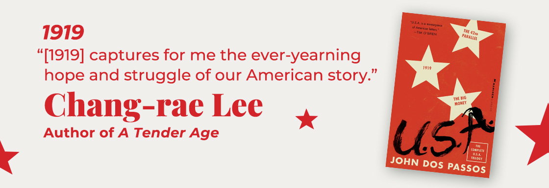 1919 (USA complete trilogy) | [1919] captures for me the ever-yearning hope and struggle of our American story. — Chang-rae Lee