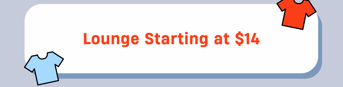 Lounge starting at $14