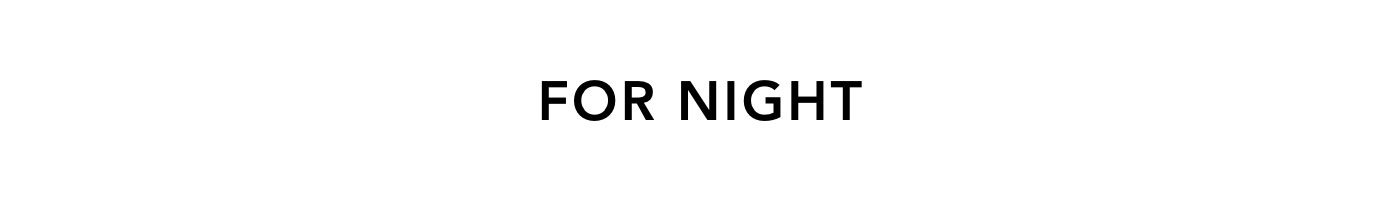 For Night