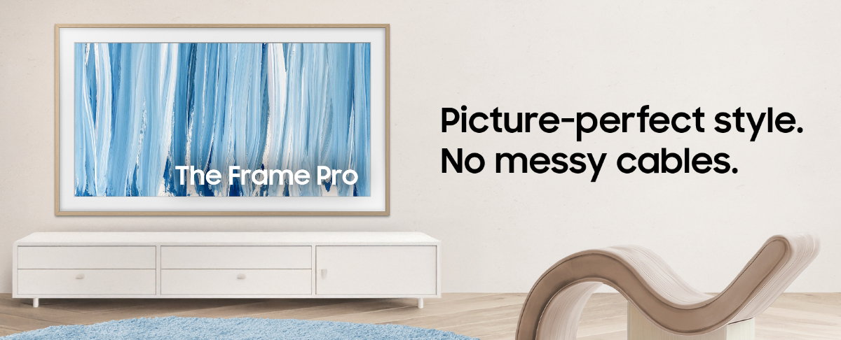 Picture-perfect style. No messy Cables. Samsung Frame Pro TVs. Shop Now
