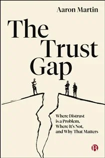 The Trust Gap, by Aaron Martin