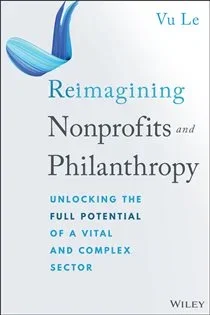 Reimagining Nonprofits and Philanthropy, by Vu Le