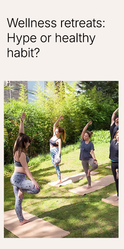 Inside the wellness retreat boom