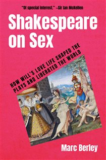 Shakespeare on Sex, by Marc Berley