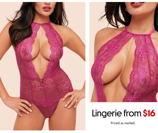 Lingerie from 16 dollars. Priced as marked.