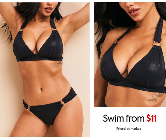 Swim from 11 dollars. Priced as marked.