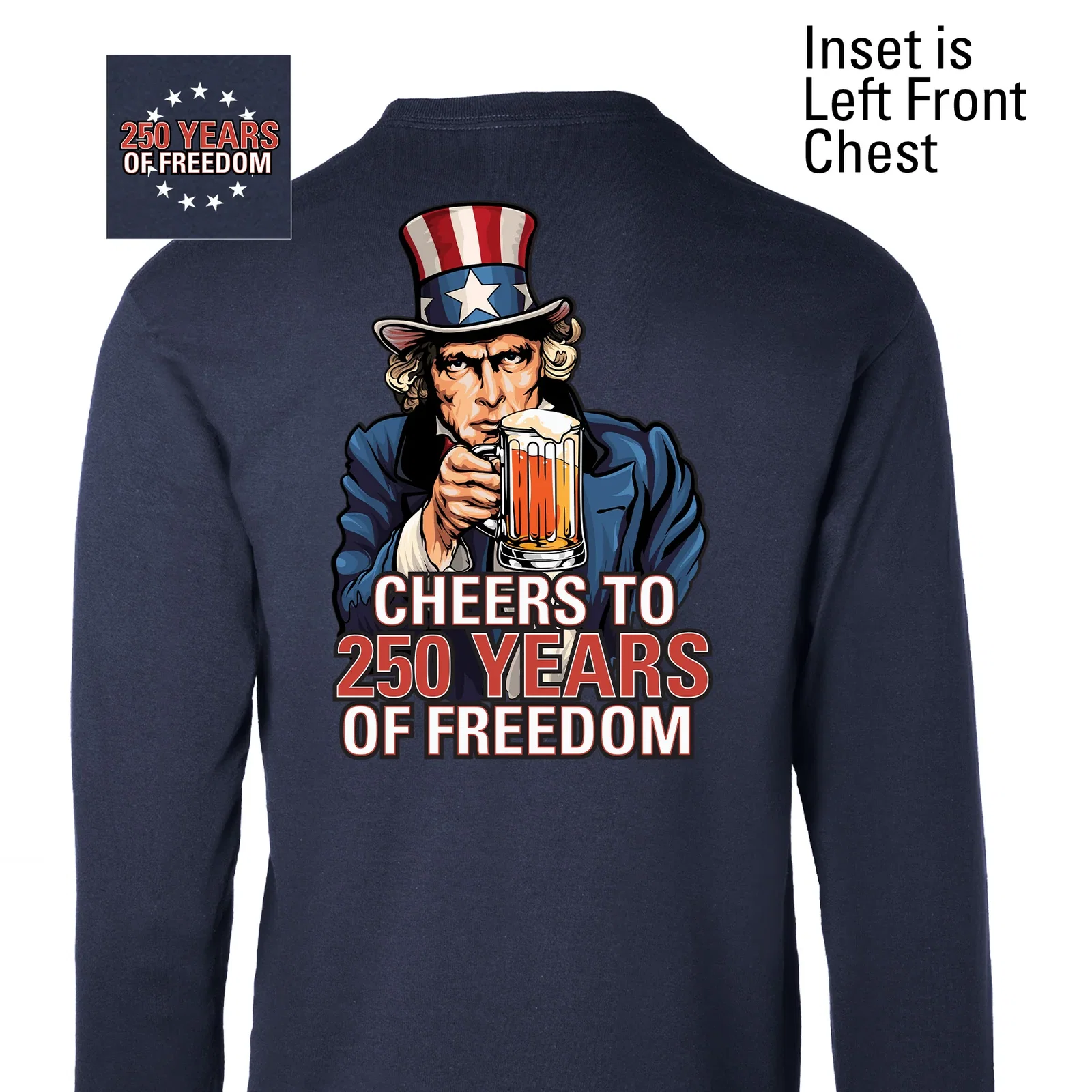 Image of Cheers to 250 Years of Freedom Long Sleeve T-Shirt - Back Design