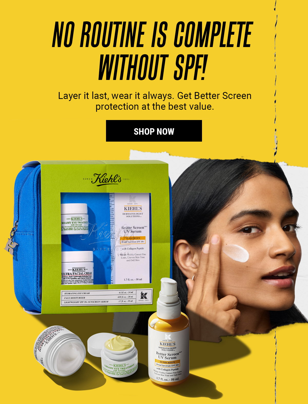 NO ROUTINE IS COMPLETE WITHOUT SPF!