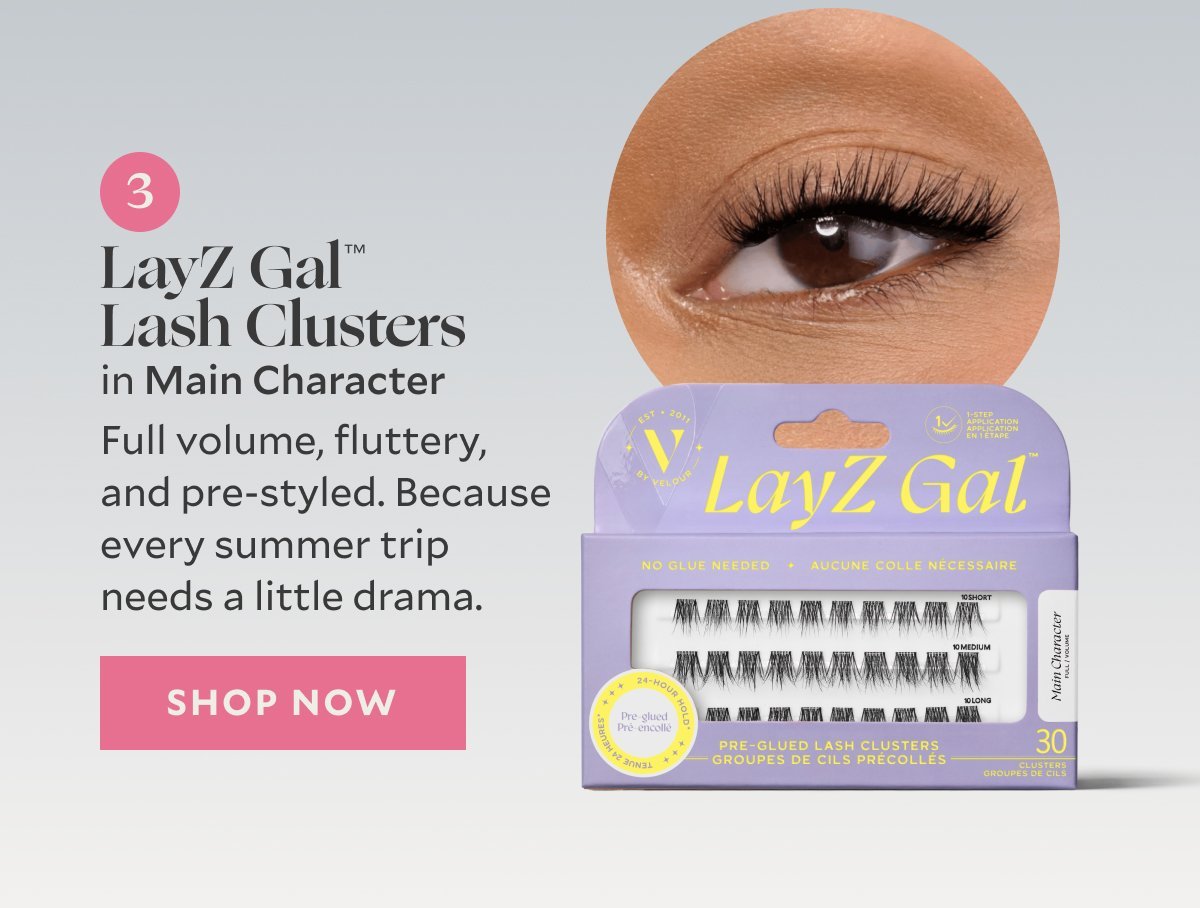 LayZ Gal™ Lash Clusters in Main Character. ​ Full volume, fluttery, and pre-styled. Because every summer trip needs a little drama.​