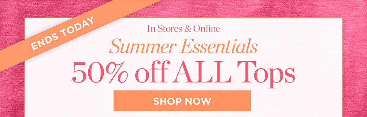 In Stores & Online 50% off All Tops | Shop Now