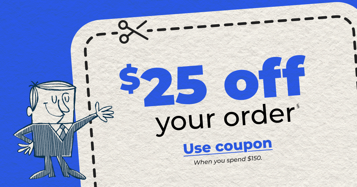 $25 off your order§ (when you spend $150) - Use coupon