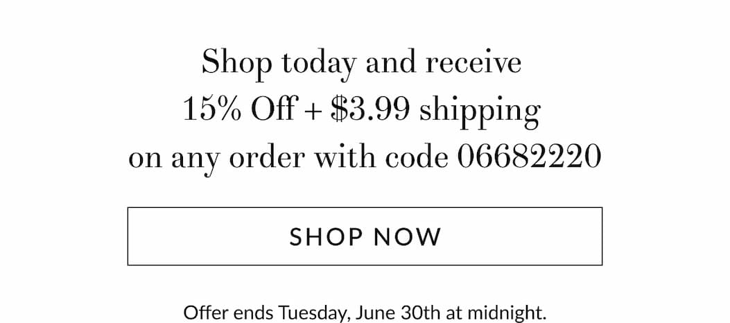 Final day to receive 15% off plus $3.99 shipping on any order [Click here to Shop now]